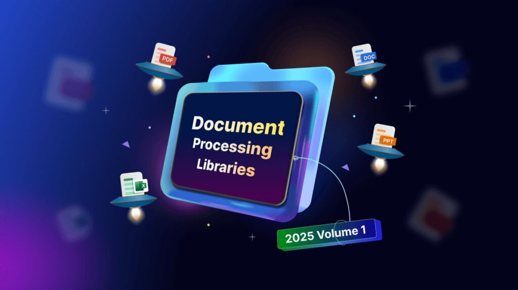 What’s New in Document Processing Libraries: 2025 Volume 1